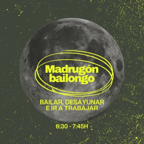'MADRUGÓN BAILONGO'<br/>Bailar, desayunar e ir a trabajar